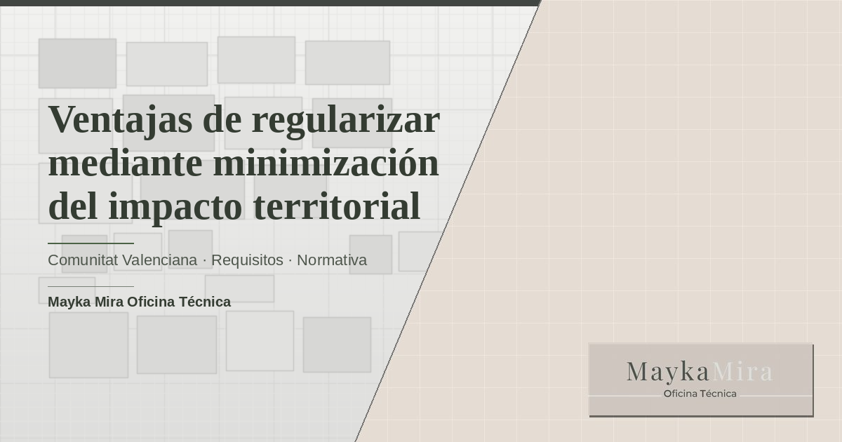 Ventajas de regularizar una vivienda en suelo no urbanizable mediante minimización del impacto territorial en la Comunitat Valenciana