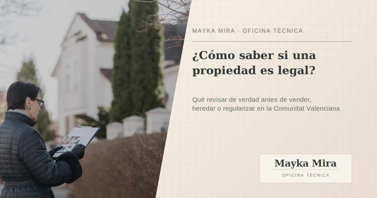 ¿Cómo saber si una propiedad es legal? Qué revisar de verdad en la Comunitat Valenciana, imagen destacada corregida